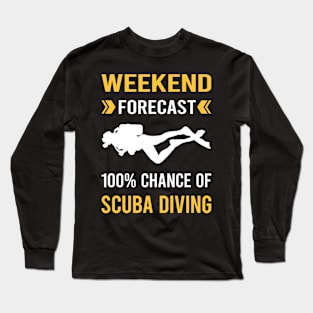 Weekend Forecast Scuba Diving Diver Long Sleeve T-Shirt